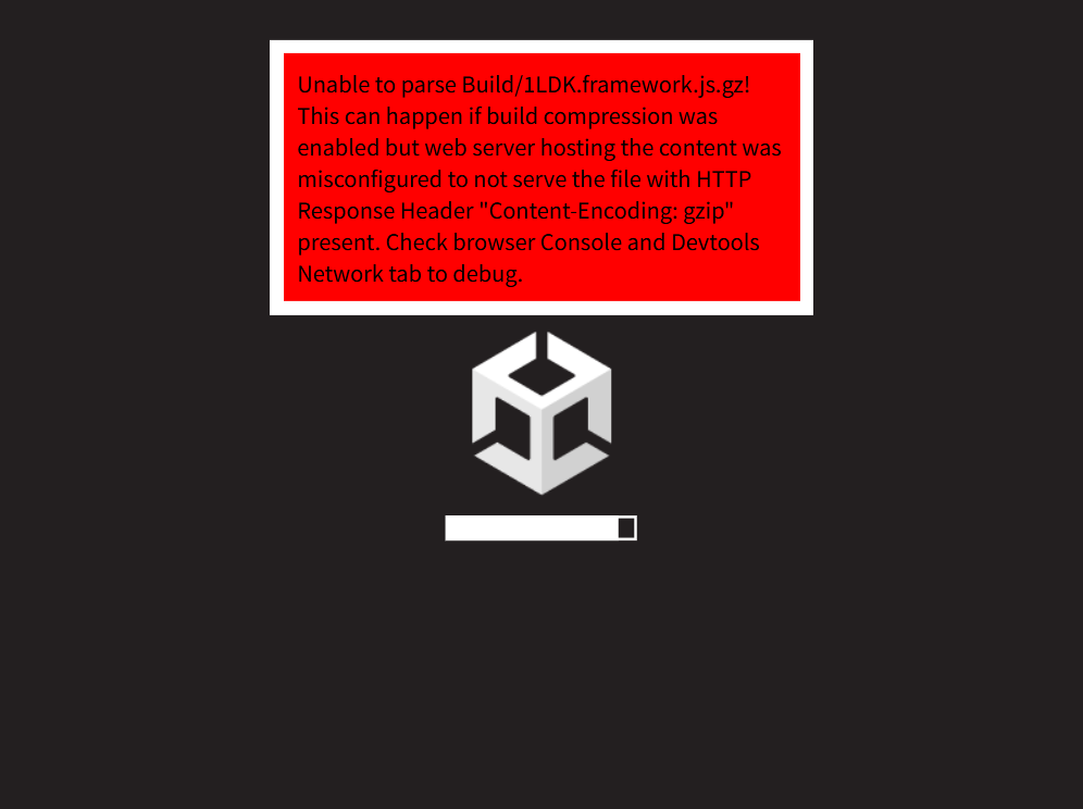 Unity読み込みエラー画面①
This can happen if build compression was enabled but web server hosting the content was misconfigured to not serve the file with HTTP Response Header "Content-Encoding: gzip" present.